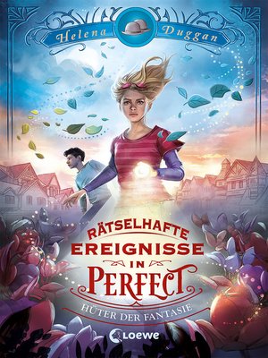 cover image of Rätselhafte Ereignisse in Perfect (Band 1)--Hüter der Fantasie